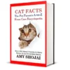 Cat Facts Book by Amy Shojai: Complete A-to-Z Cat Care Encyclopedia for Pet Parents
